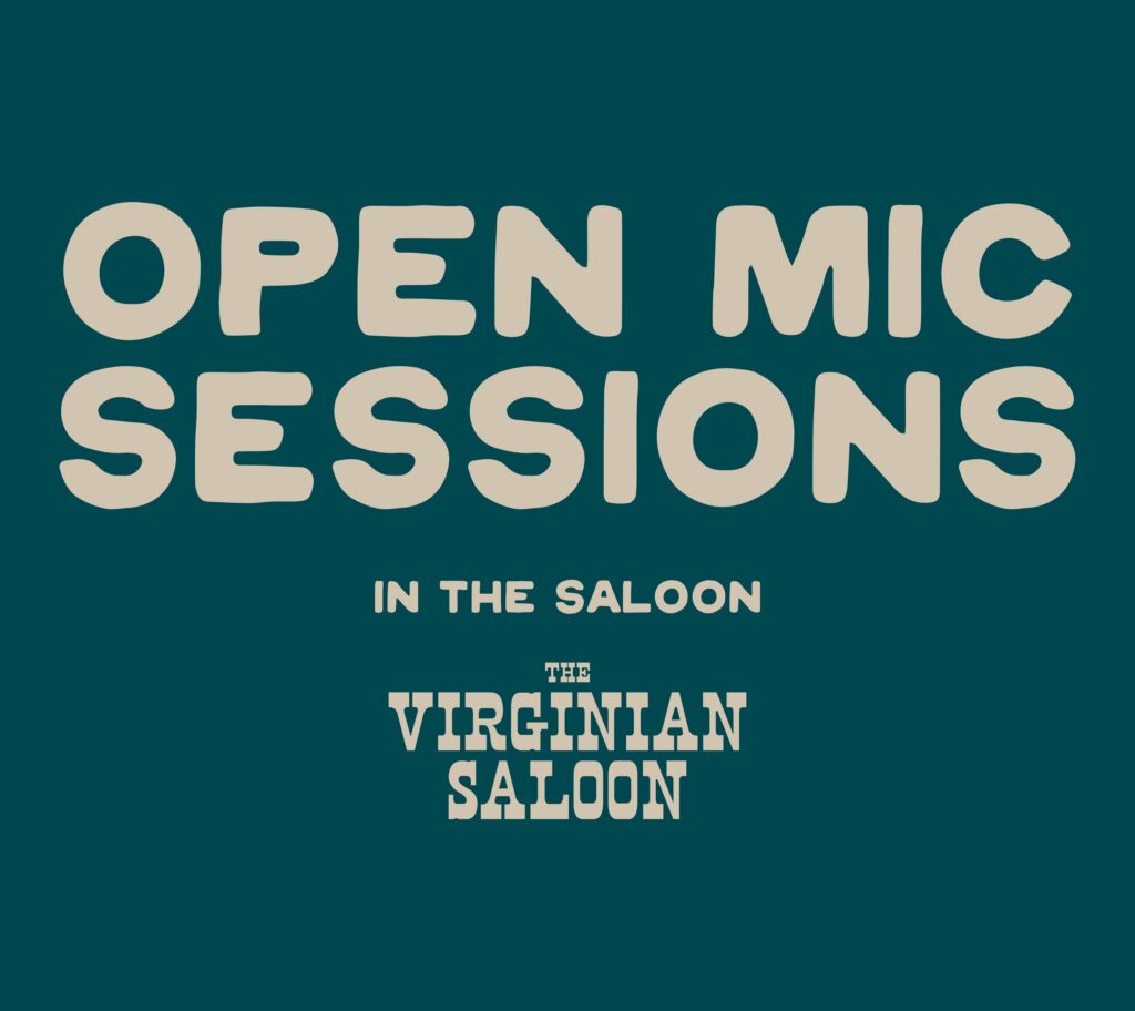 Yellow ink illuminates the "Open Mic Sessions-In The Saloon" logo on a dark green backdrop.
