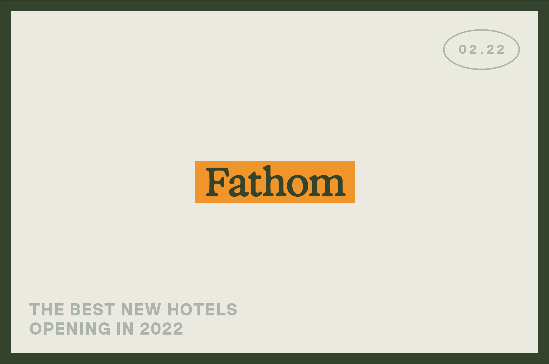 The "Fathom" banner features "The best new hotels opening in 2022" in enticing lines.