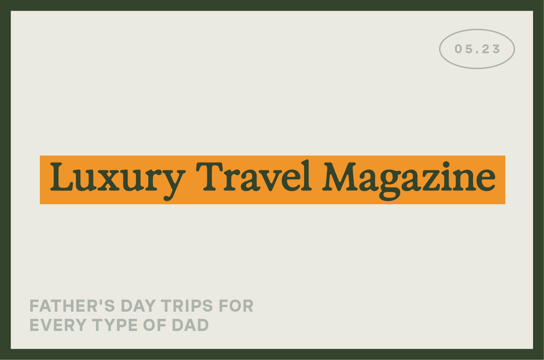 "Luxury Travel Magazine" banner presents "Father's Day trips for every type of dad."