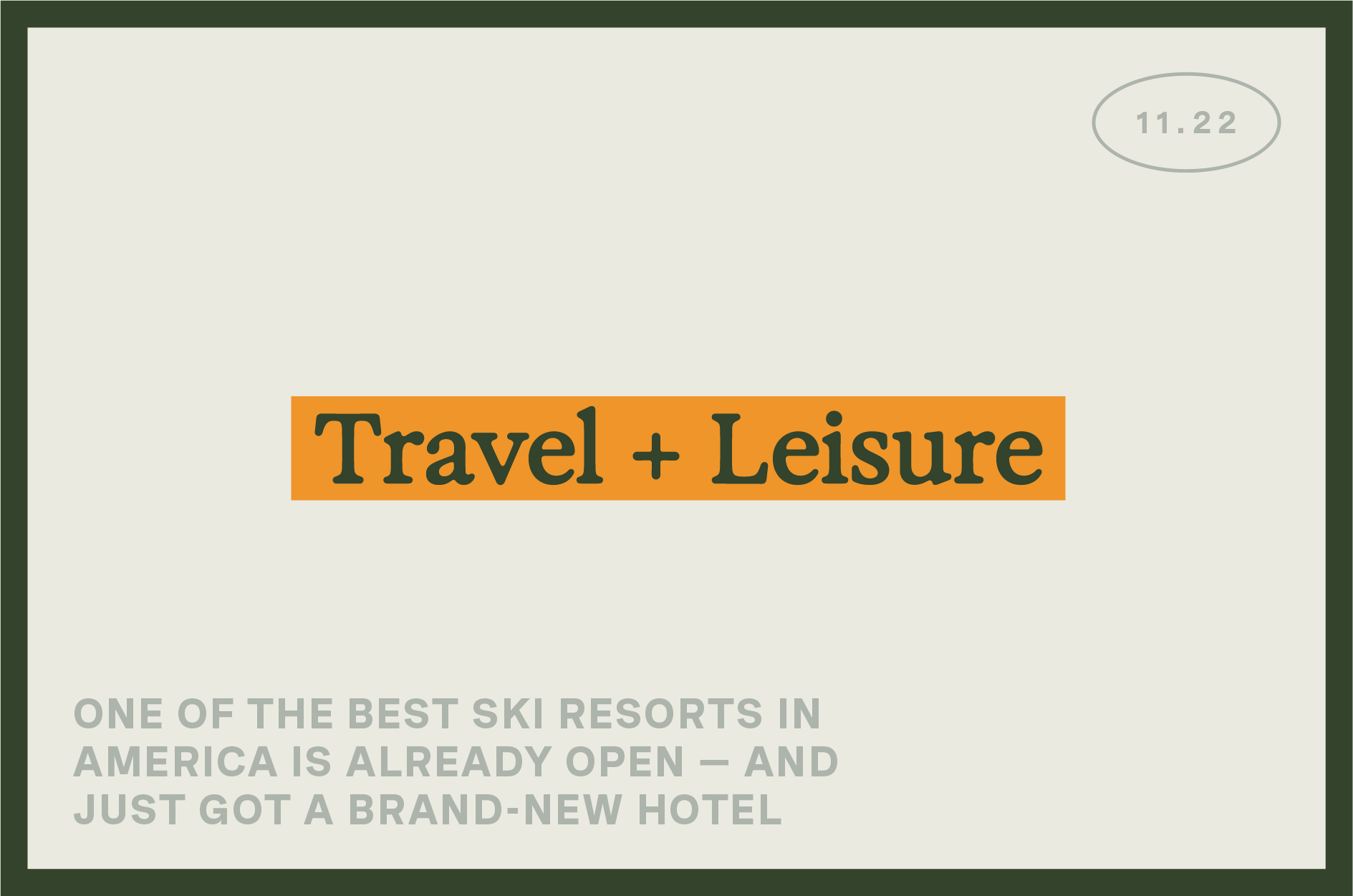 "Travel + Leisure" banner displays "One of the best SKI Resorts in America is already open and just got a brand-new hotel."