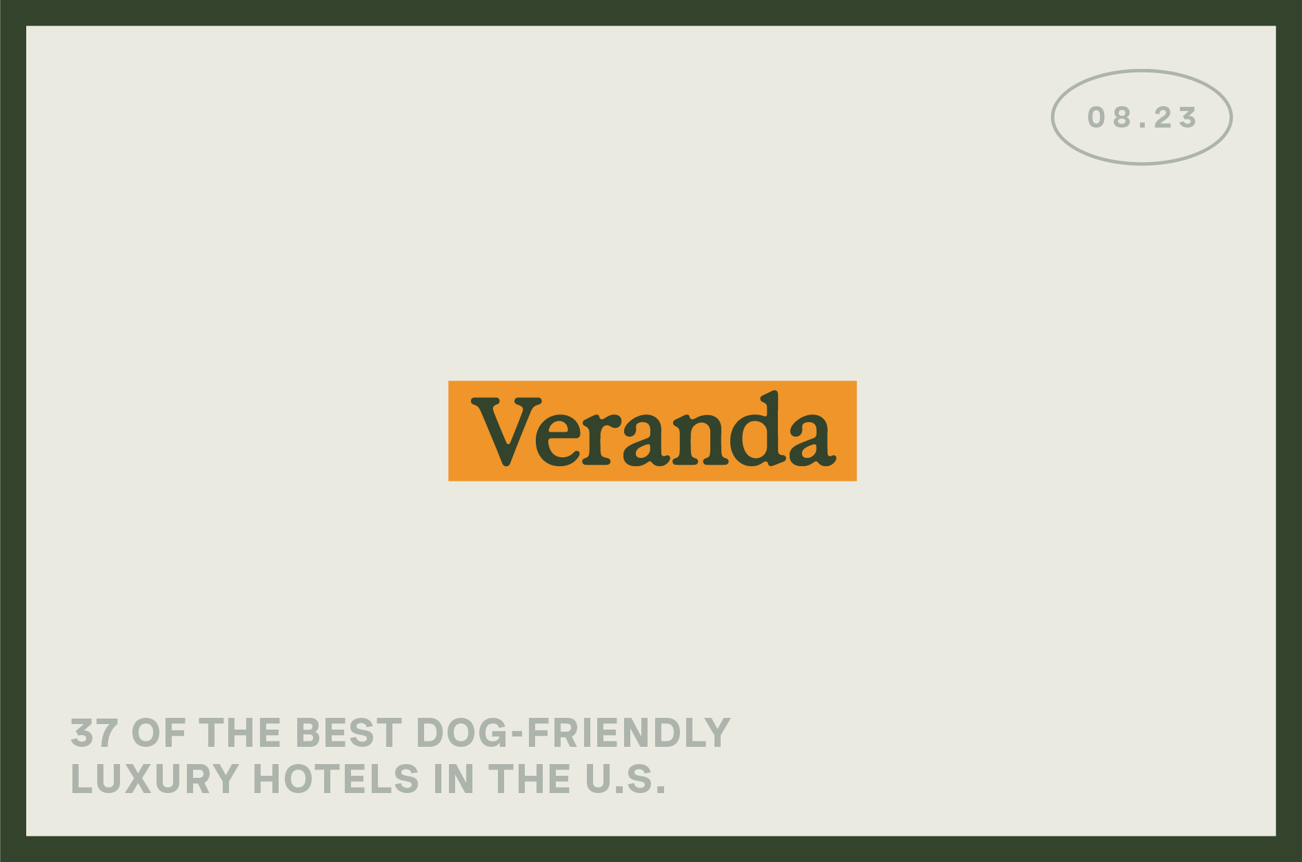 "Veranda" banner showcases "37 of the best dog-friendly luxury hotels in the U.S."
